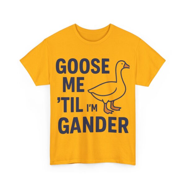Goose Me 'Til I'm Gander Unisex Heavy Cotton Tee, Funny Graphic T-Shirt, Gift for Animal Lovers, Humorous Tees for Casual Days, [...] - Image 15