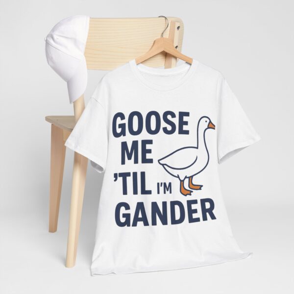 Goose Me 'Til I'm Gander Unisex Heavy Cotton Tee, Funny Graphic T-Shirt, Gift for Animal Lovers, Humorous Tees for Casual Days, [...] - Image 5